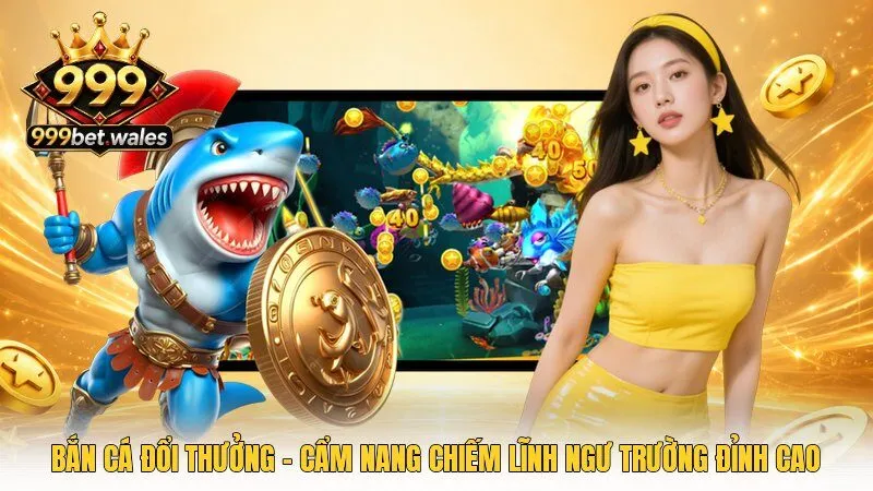 Bắn Cá Đổi Thưởng