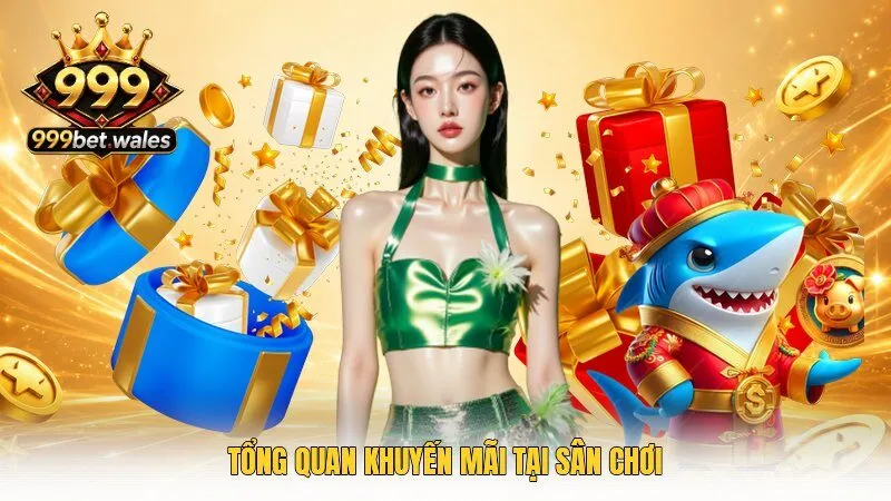Tổng quan khuyến mãi tại sân chơi