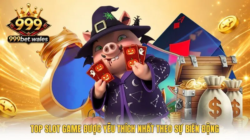 Top slot game được yêu thích nhất theo sự biến động