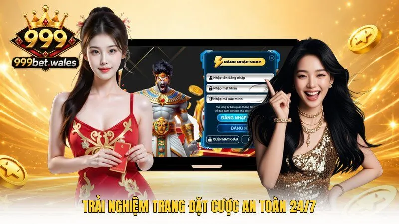 Trải nghiệm trang đặt cược an toàn 24/7
